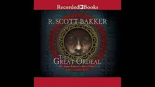 Great Ordeal by R. Scott Bakker | Free Audiobook