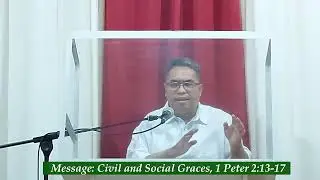 1 Pt 2:13-17 Civil & Social Graces