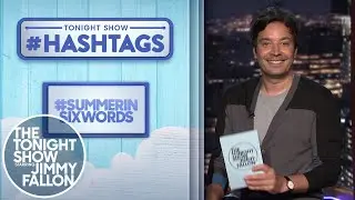 Hashtags: #MySummerInSixWords