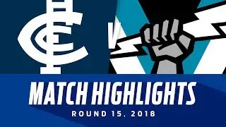 Carlton v Port Adelaide Highlights | Round 15, 2018 | AFL