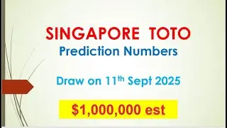 Singapore Toto Prediction Numbers Draw on  11th Sept 2025
