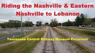 4k Locomotive Ride from Nashville to Lebanon, Tennessee - Nashville & Eastern Railroad