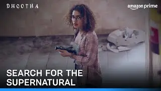 A YouTubers search for Ghosts | Dhootha | Prime Video India