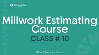 GVS Training - Millwork Estimating - Class 10