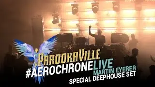 MARTIN EYERER - LIVE @ Aerochrone Bunker at PAROOKAVILLE 2016