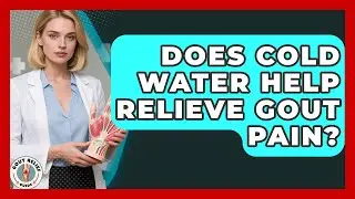 Does Cold Water Help Relieve Gout Pain? | Gout Relief Guide News