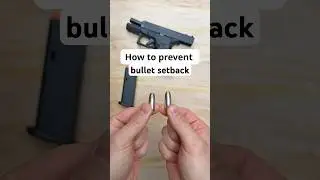How to prevent bullet setback