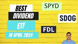 Top 3 High-Dividend ETFs for April 2024 #SPYD #FDL #SDOG