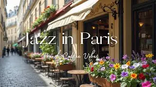 Paris Jazz Chill Jazz Romantic Jazz Music at a French Cafe #relaxing #paris #cafe #jazz #jazzmusic