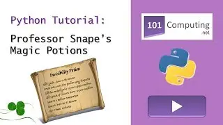 Python Tutorial - Professor Snape's Magic Potions