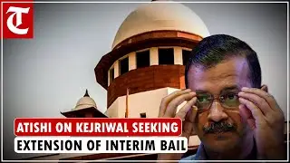 &ldquo;Sudden weight loss&hellip;&rdquo; Atishi as Arvind Kejriwal seeks extension of interim bail for medical test
