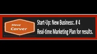 Start-Up # 4: New Business:  Real-time Marketing. Low budget - High performance.   Steve. Carver