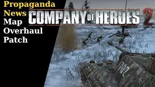 Propagandacast News : Map Overhaul and more maps