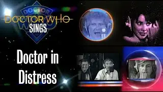 Doctor Who Sings - Doctor in Distress