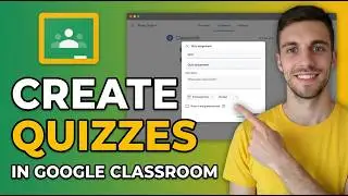 How to Create Quizzes in Google Classroom 2026 | Make Quiz Assignments in Google Classroom