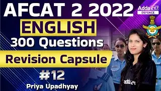 AFCAT 2 2022 | 300 Questions Revision Capsule for Airforce, AFCAT, CDS, TA  | By Priya Upadhyay