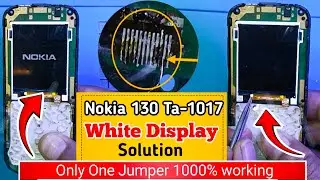Nokia 130 Ta-1017 white display Solution || Nokia Ta-1017 blank display Problem Fix!
