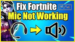 Как исправить неработающий микрофон в Fortnite на PS4 (лучший способ)