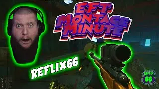 EFT Montage Minute - Reflix66