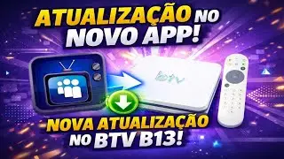 Atualização no BTV B13! Nova atualização no ar – Testei agora