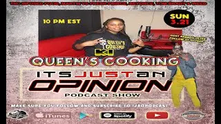 Its Just An Opinion Podcast Show: QUEEN&rsquo;S COOKING WITH THC