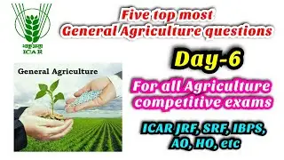 Top most five general agriculture questions day 6 | For ICAR NTS, JRF, SRF, IBPS, AO, HO etc...