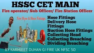 HSSC Fire Operator/ Sub officer/Hose fittings/Collecting Breeching/Dividing Breeching/Adoptors