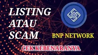 LISTING ATAU SCAM⁉️BNP NETWORK