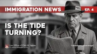 U.S. Immigration News 2025: Major Policy Shifts You Need to Know