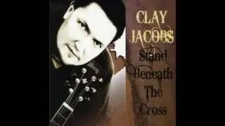 What Will I Do With Jesus by Clay Jacobs - Christian Gospel Country Music