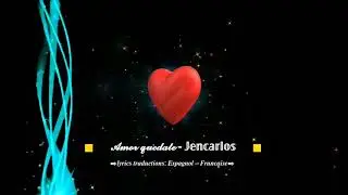 amor quedate jean carlos canela lyrics traductions Espagnol Français