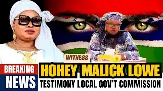 Rohey Malick Lowe Faces Local Government Commission | 14 July 2025 Testimony