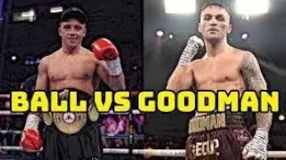 DO SAM GOODMAN STAND A CHANCE? (WBA FERTHERWEIGHTH WORLD TITLE).BALL VS GOODMAN. 