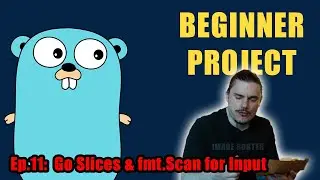 Golang Project for Beginners &ndash; Ep.11: How to Use Go Slices & fmt.Scan for Input