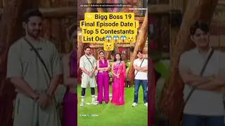 Bigg Boss 19 Final Episode Date | Top 5 Contestants List Out #shorts #shortsfeed #trending