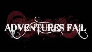 Adventures Fail - Tear Me Open