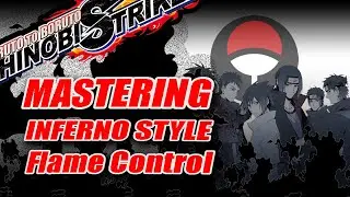 Shinobi Tactics - INFERNO STYLE: FLAME CONTROL  [Naruto to Boruto: Shinobi Striker]