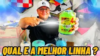 TUTORIAL: QUAL É A MELHOR LINHA DE PIPA ?