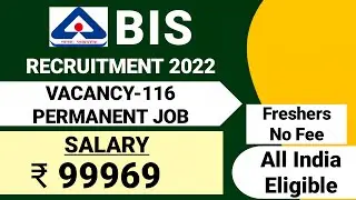 BIS Recruitment 2022 Notification| Vacancy 116|Fresher |Permanent Job| CTC ₹ 99969| BIS Vacancy 2022