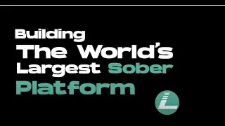 Building The World's Largest Sober Platform