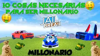 10 Cosas Necesarias Para Ser Millonario EN Jailbreak 🤑