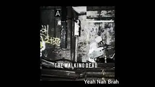 The Walking Dead album track 03 - Yeah Nah Brah