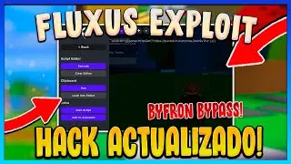 [NUEVO] HACK / EXPLOIT PARA ROBLOX | FLUXUS | BYFRON BYPASS | PARA PC Y CELULAR! ACTUALIZADO