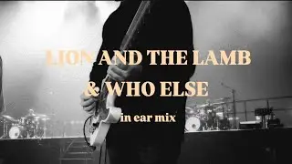 Lion and the Lamb & Who Else - IN EAR MIX