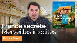 France secr&egrave;te - Merveilles insolites, Interview de Patrick Baud