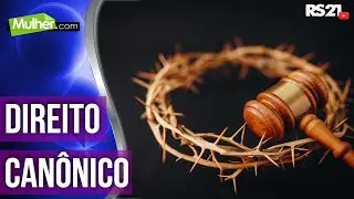 Importância do Direito Canônico | @RedeSeculo21 | Mulher.com | 13/10/2022