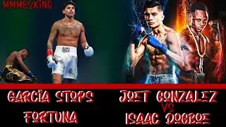 garcia stops fortuna, gonzalez vs dogboe