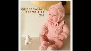 Tejer cubrepañal braguita Antonio Juan y muñeca reborn 42 cm