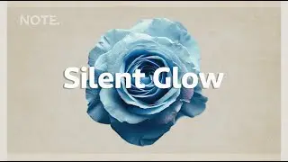 Silent Glow | Chill House for a Positive Morning Vibe