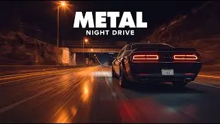 Metal &ndash; Night Drive